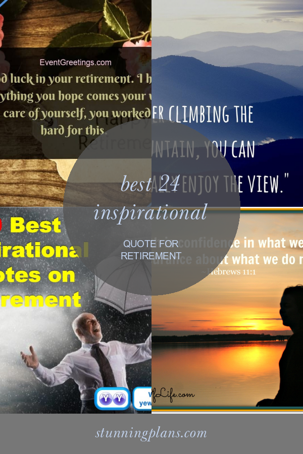 Best 24 Inspirational Quote for Retirement - Home, Family, Style and